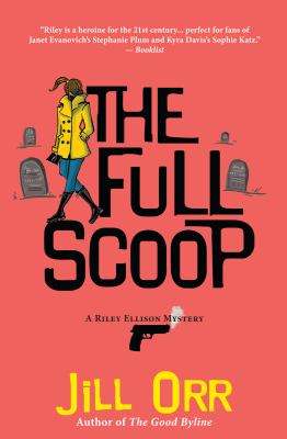 The full scoop : a Riley Ellison mystery /