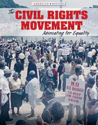 The civil rights movement : advocating for equality /
