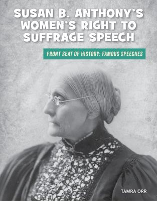 Susan B. Anthony's women's right to suffrage speech /