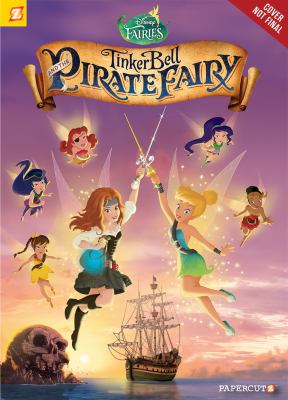 Tinker Bell and the pirate fairy /