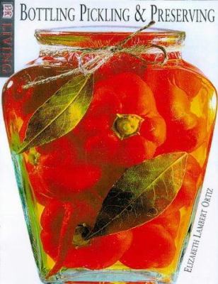 Clearly delicious : an illustrated guide to preserving, pickling & bottling /