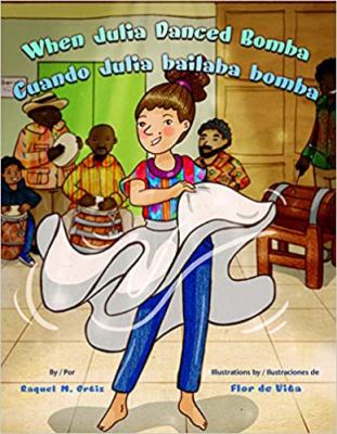 When Julia danced bomba = Cuando Julia bailaba bomba [book with audioplayer] /