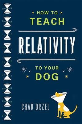 How to teach relativity to your dog /