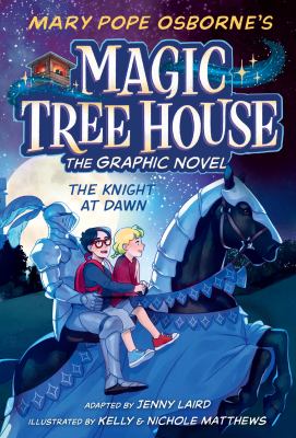 The knight at dawn : the graphic novel /