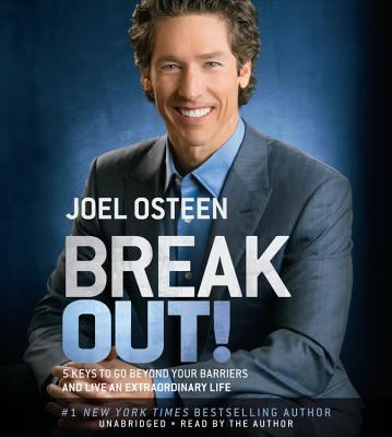 Break out! [compact disc, unabridged] : 5 keys to go beyond your barriers and live an extraordinary life /