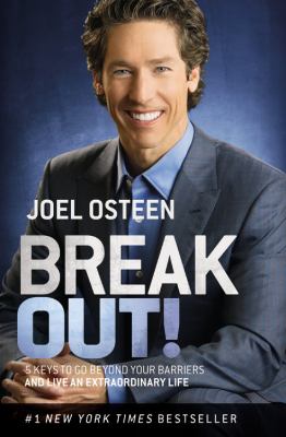 Break out! [large type] : 5 keys to go beyond your barriers and live an extraordinary life /