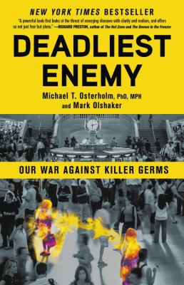Deadliest enemy : our war against killer germs /