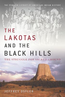 The Lakotas and the Black Hills : the struggle for sacred ground /