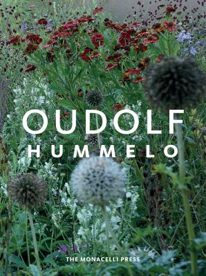 Oudolf, Hummelo : a journey through a plantsman's life /