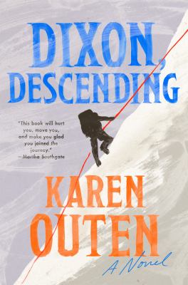 Dixon, descending : a novel /
