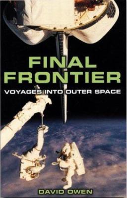 Final frontier : voyages into outer space /