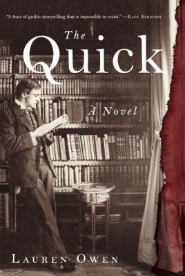The quick : a novel /