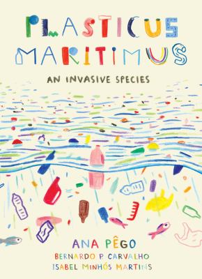 Plasticus maritimus : an invasive species /