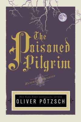 The Poisoned Pilgrim : a Hangman's Daughter tale /