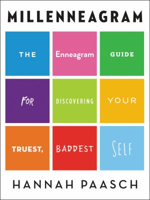 Millenneagram : the enneagram guide for discovering your truest, baddest self /
