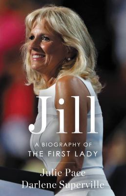 Jill : a biography of the First Lady /