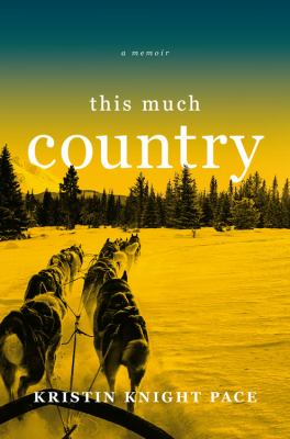 This much country : a memoir /