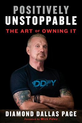 Positively unstoppable : the art of owning it /