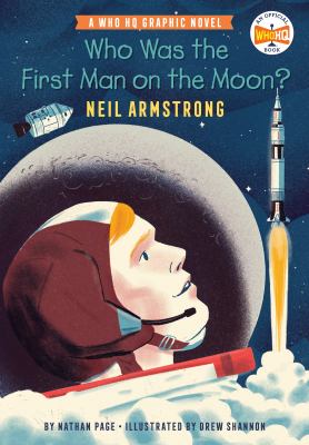 Who was the first man on the moon? : Neil Armstrong /