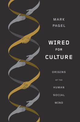 Wired for culture : origins of the human social mind /