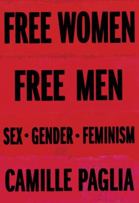 Free women, free men : sex, gender, feminism /