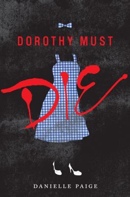 Dorothy must die /
