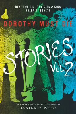 Dorothy must die stories. Vol. 2 /