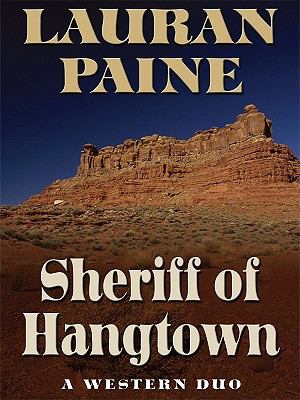 Sheriff of Hangtown [large type] : a western duo /