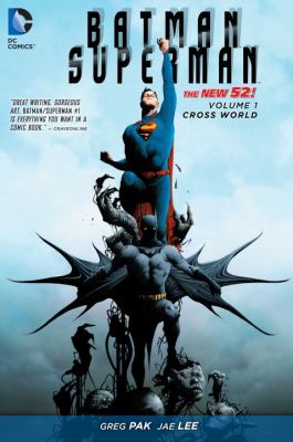 Batman/Superman. Volume 1, Cross World /