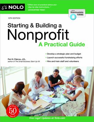 Starting & building a nonprofit : a practical guide / Peri H. Pakroo, J.D..