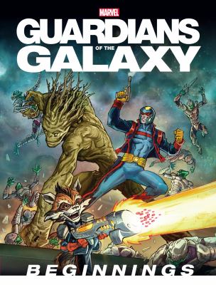 Guardians of the galaxy : beginnings /