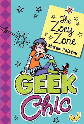 Geek chic : the Zoey zone /