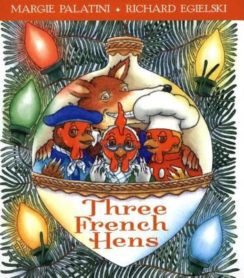 Three French hens : a holiday tale /