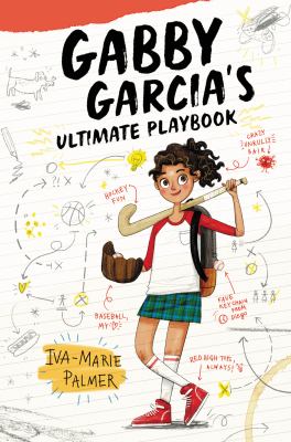 Gabby Garcia's ultimate playbook /