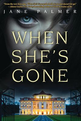 When she's gone : a thriller /