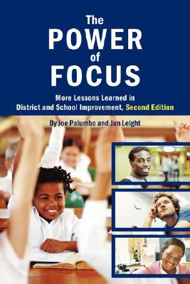 The power of focus : more lessons learned in district and school improvement /