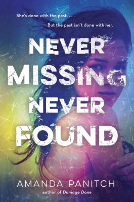 Never missing, never found /