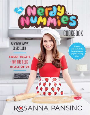 The Nerdy Nummies cookbook : sweet treats for the geek in all of us /