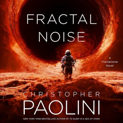 Fractal noise [eaudiobook] : A fractalverse novel.
