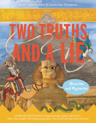 Two truths and a lie : Histories and mysteries /