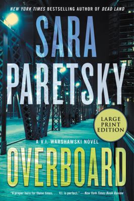 Overboard : [large type] a V.I. Warshawski novel /