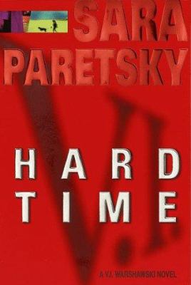 Hard time : a V.I. Warshawski novel /