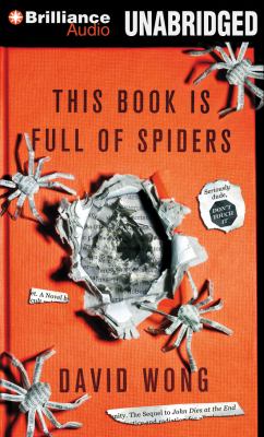 This book is full of spiders [compact disc, unabridged] : seriously, dude, don't touch it /