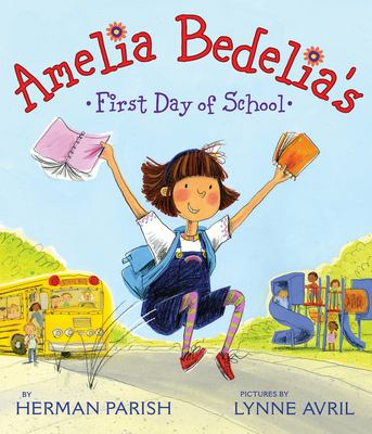Amelia Bedelia's first day of school /