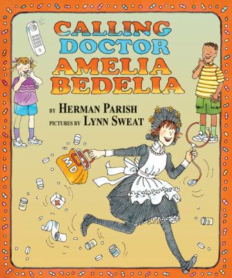 Calling Doctor Amelia Bedelia /