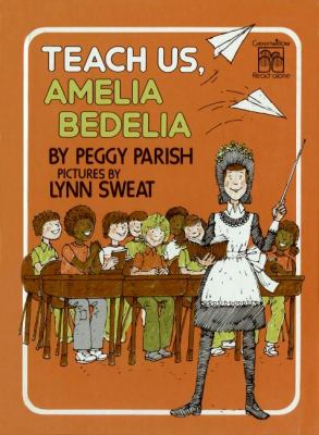 Teach us, Amelia Bedelia /