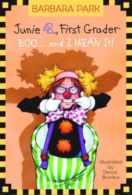 Junie B., first grader : boo ... and I mean it! /