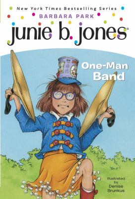 Junie B., first grader : one-man band / 22.