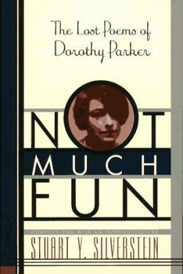 Not much fun : the lost poems of Dorothy Parker /