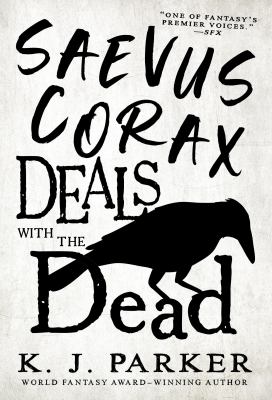 Saevus Corax deals with the dead /